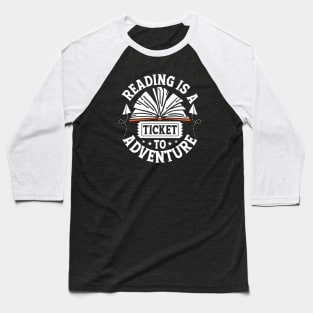 Reading is a Ticket to Adventure Cute Reader Bookworm Gifts 2024 Baseball T-Shirt